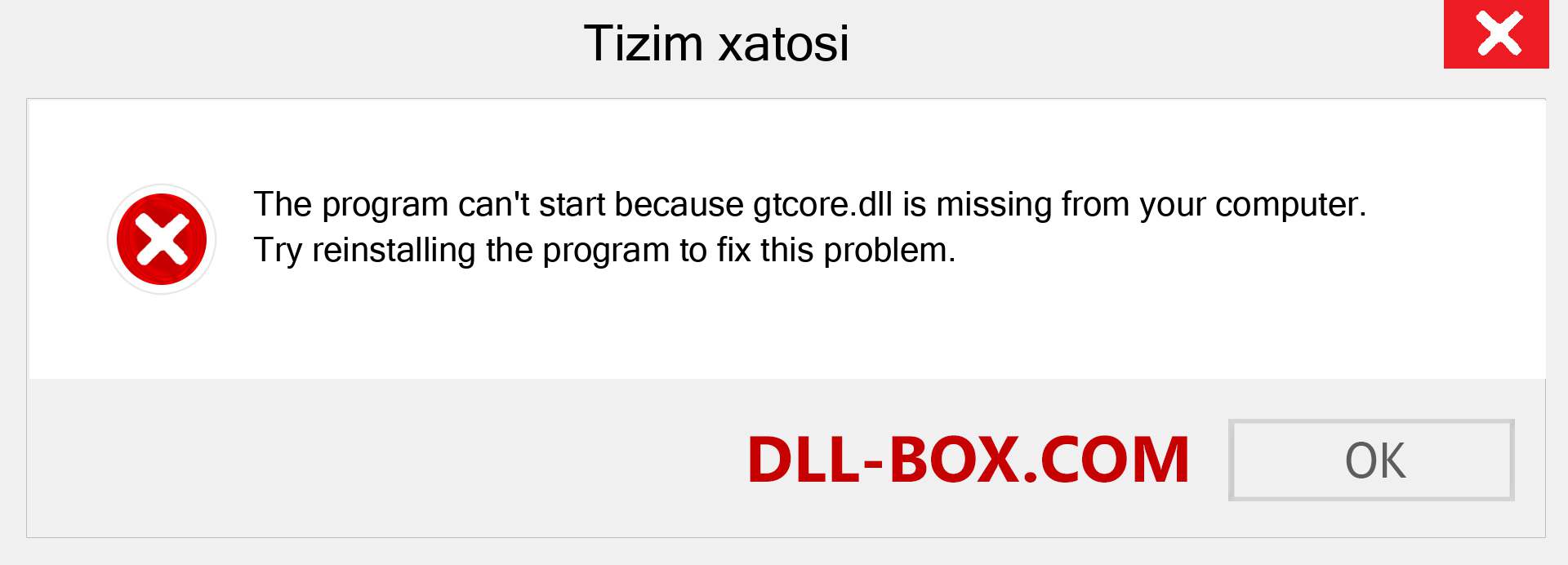 gtcore.dll fayli yo'qolganmi?. Windows 7, 8, 10 uchun yuklab olish - Windowsda gtcore dll etishmayotgan xatoni tuzating, rasmlar, rasmlar